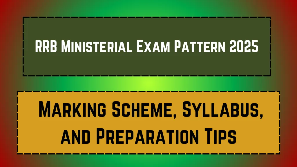 RRB Ministerial Exam Pattern 2025_20250308_201116_0000