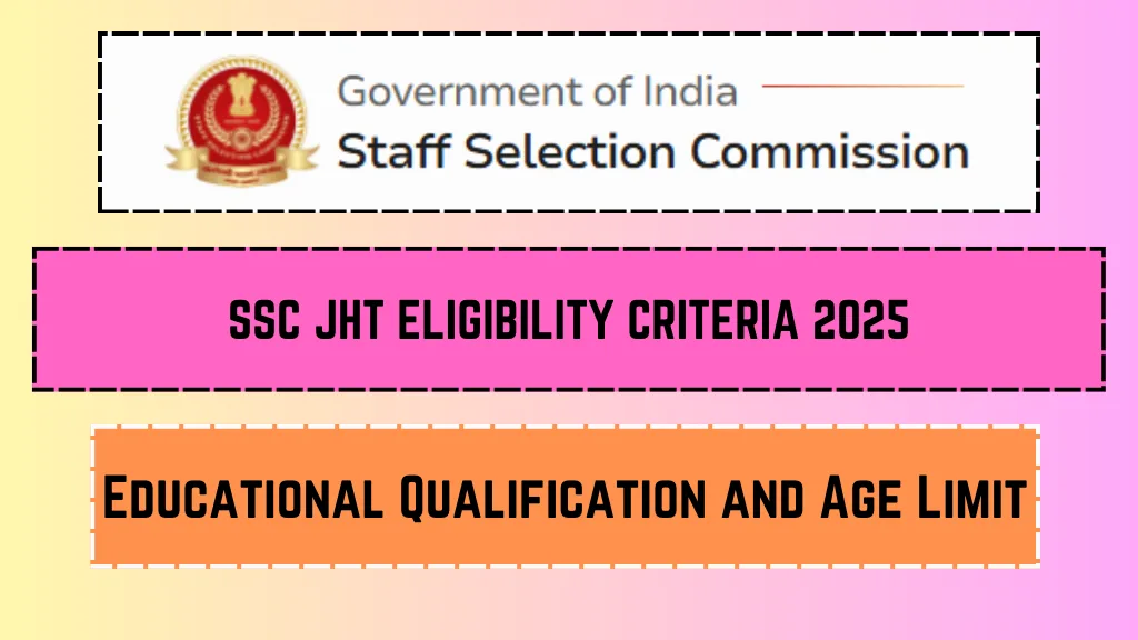 SSC JHT Eligibility Criteria 2025_20250307_171133_0000